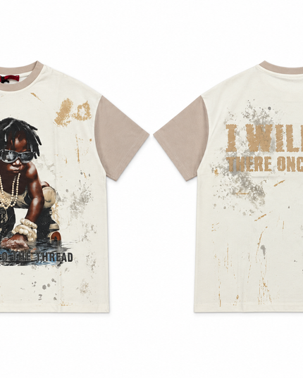 T SHIRT I WILL BE